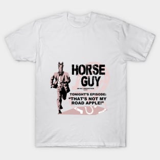 Horse Guy Road Apple T-Shirt